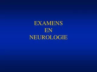 examens en neurologie
