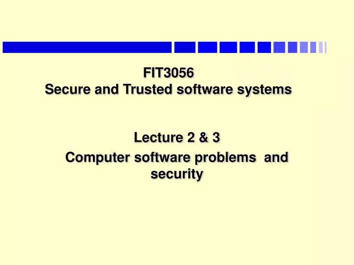 fit3056 secure and trusted software systems