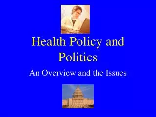 Health Policy and Politics