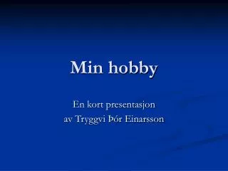 min hobby