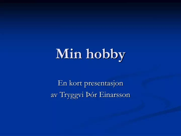 min hobby