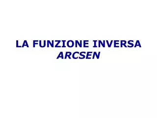 la funzione inversa arcsen