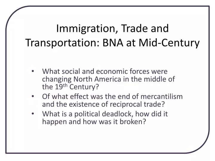immigration trade and transportation bna at mid century