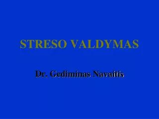streso valdymas