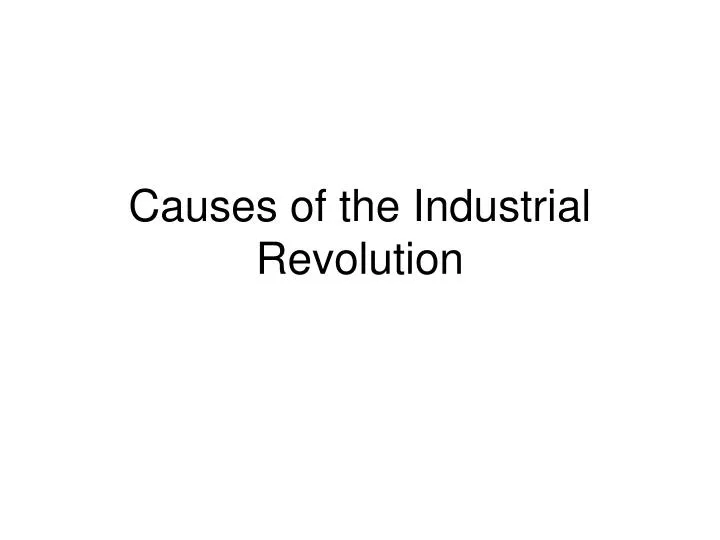 causes of the industrial revolution