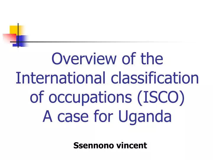 overview of the international classification of occupations isco a case for uganda