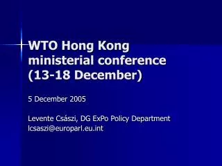 WTO Hong Kong ministerial conference (13-18 December)