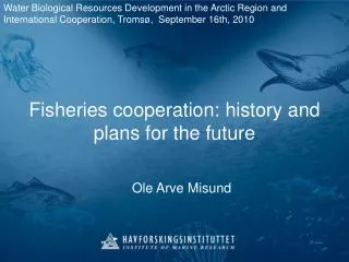 Fisheries cooperation: history and plans for the future