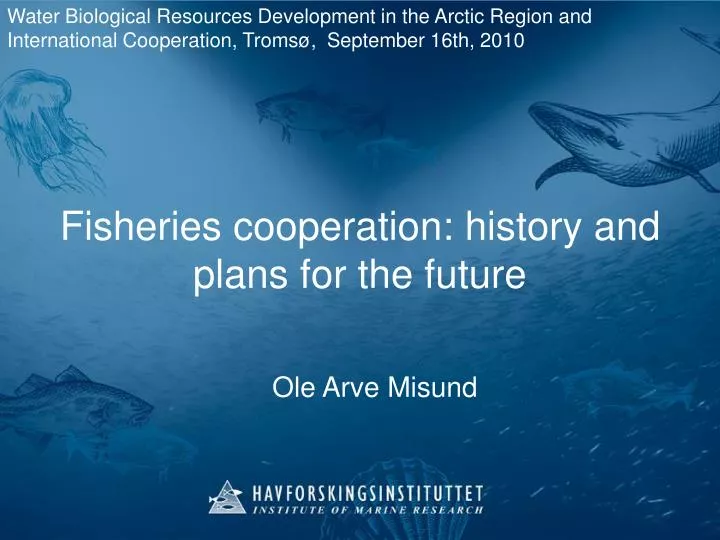 fisheries cooperation history and plans for the future