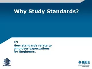 Why Study Standards?