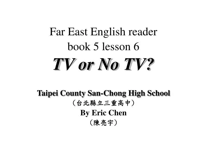 far east english reader book 5 lesson 6 tv or no tv