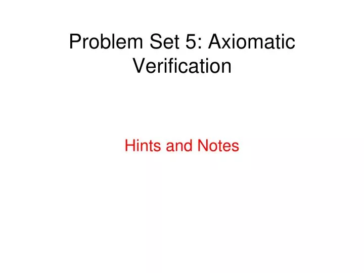 problem set 5 axiomatic verification