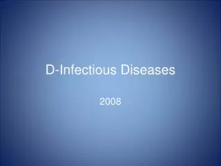 D-Infectious Diseases