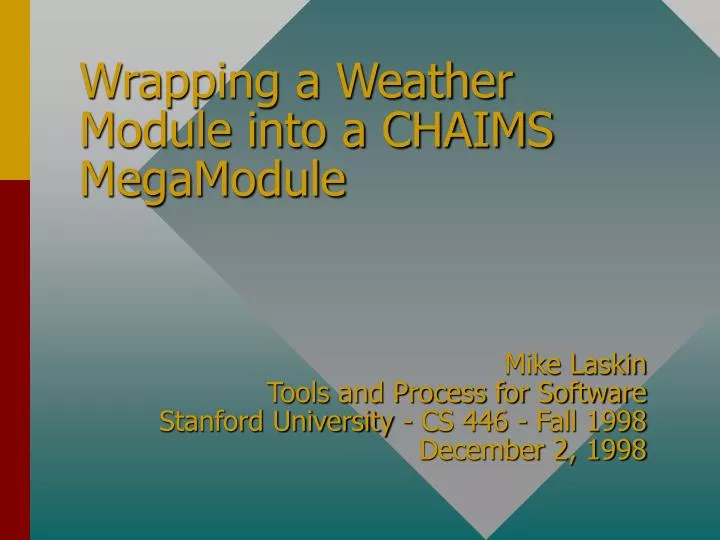 wrapping a weather module into a chaims megamodule