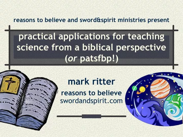 practical applications for teaching science from a biblical perspective or patsfbp