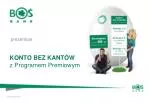 KONTO BEZ KANTÓW z Programem Premiowym - slide 1