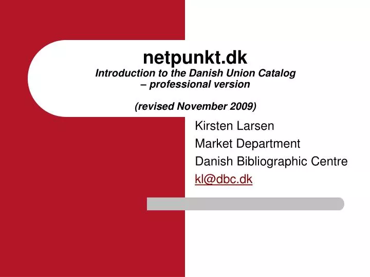 netpunkt dk introduction to the danish union catalog professional version revised november 2009