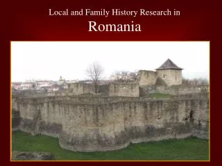 Local and Family History Research in Romania
