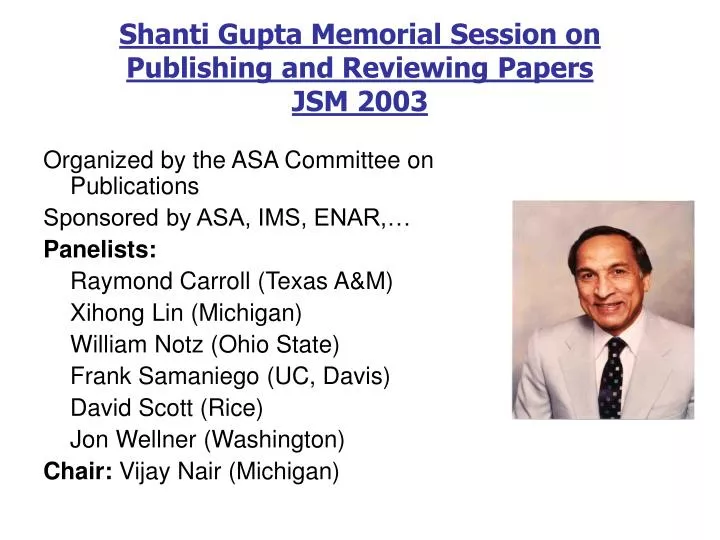 shanti gupta memorial session on publishing and reviewing papers jsm 2003
