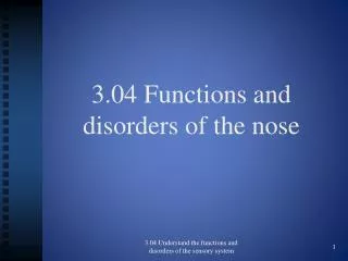 3.04 Functions and disorders of the nose