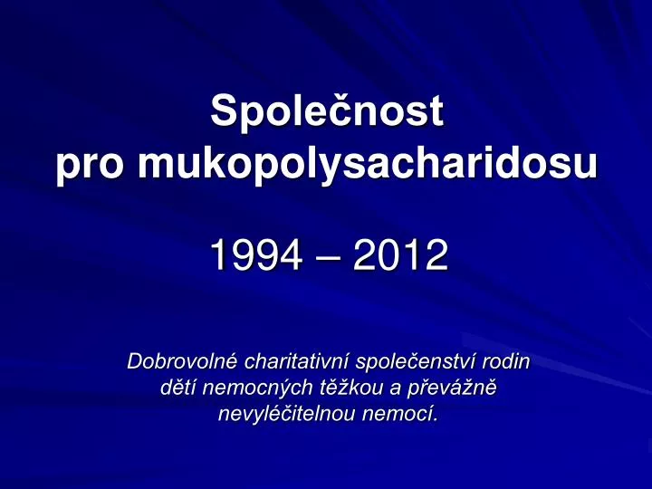 spole nost pro mukopolysacharidosu