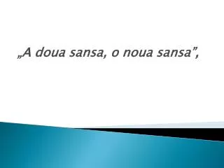 a doua sansa o noua sansa