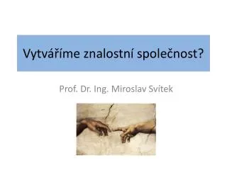 vytv me znalostn spole nost