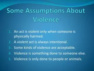 Some Assumptions About Violence