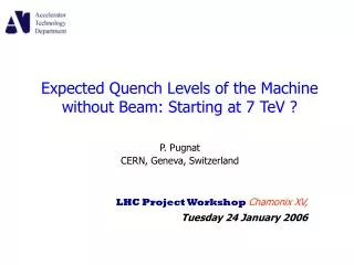 Expected Quench Levels of the Machine without Beam: Starting at 7 TeV ?