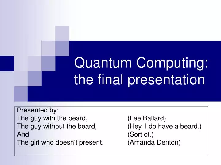 quantum computing the final presentation