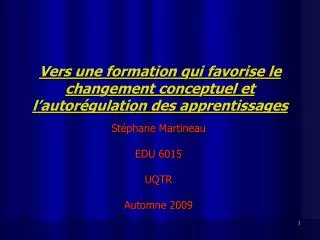 vers une formation qui favorise le changement conceptuel et l autor gulation des apprentissages