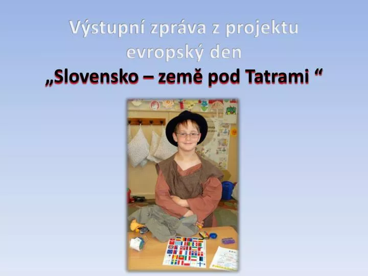 v stupn zpr va z projektu evropsk den slovensko zem pod tatrami