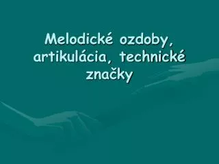 melodick ozdoby artikul cia technick zna ky