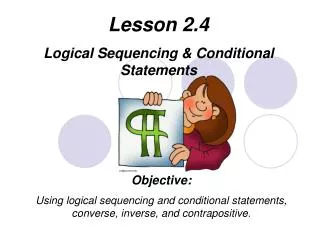 Lesson 2.4 Logical Sequencing &amp; Conditional Statements