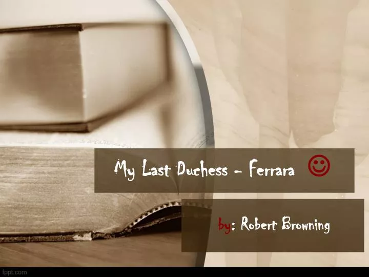my last duchess ferrara