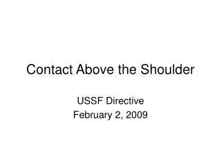 Contact Above the Shoulder