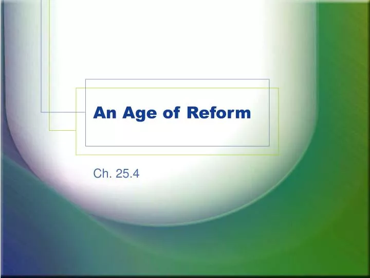 an age of reform