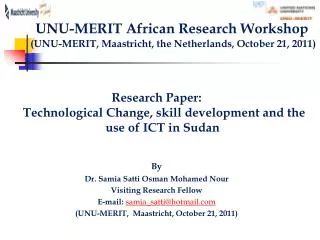 UNU-MERIT African Research Workshop (UNU-MERIT, M aastricht, the Netherlands , October 21, 2011)