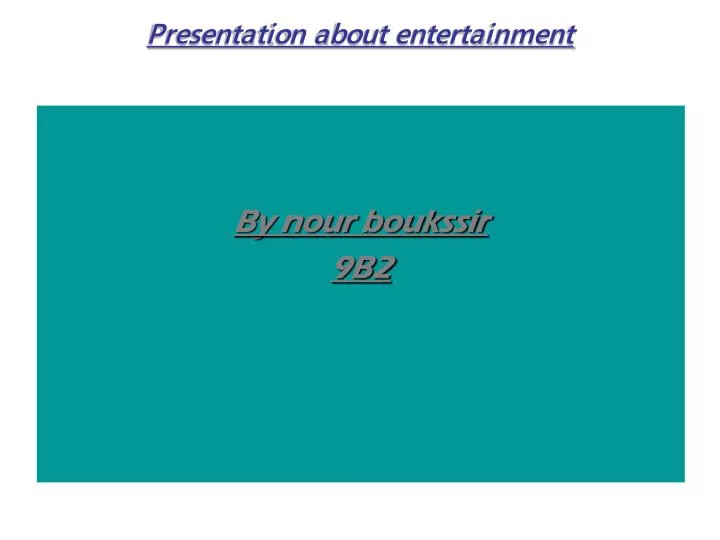 presentation about entertainment