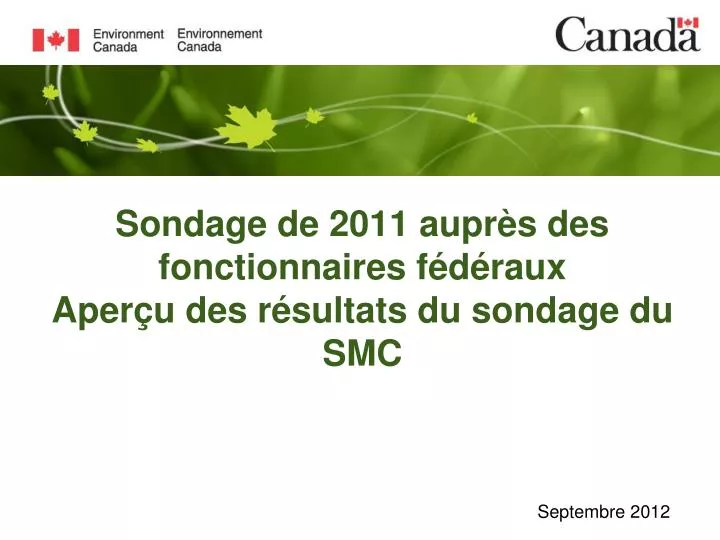 sondage de 2011 aupr s des fonctionnaires f d raux aper u des r sultats du sondage du smc