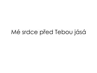 m srdce p ed tebou j s