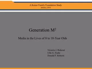 Generation M 2 Media in the Lives of 8 to 18-Year Olds