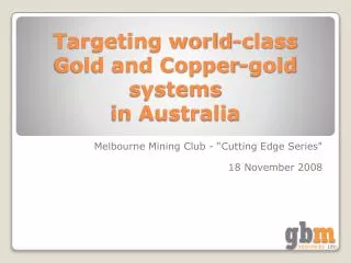 Targeting world-class Gold and Copper-gold systems in Australia