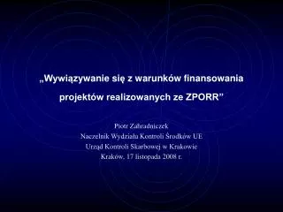 wywi zywanie si z warunk w finansowania projekt w realizowanych ze zporr