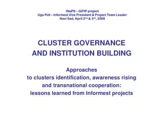 CLUSTER GOVERNANCE AND INSTITUTION BUILDING Approaches