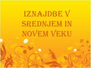 iznajdbe v srednjem in novem veku