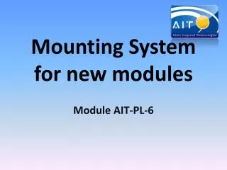 Mounting System for new modules