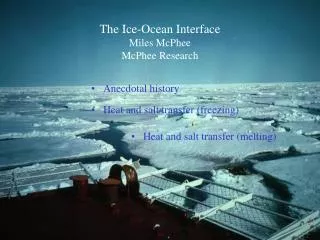 The Ice-Ocean Interface Miles McPhee McPhee Research