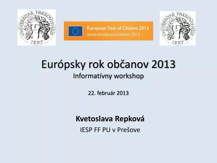 eur psky rok ob anov 2013 informat vny workshop 22 febru r 2013