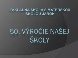 z kladn kola s materskou kolou jarok